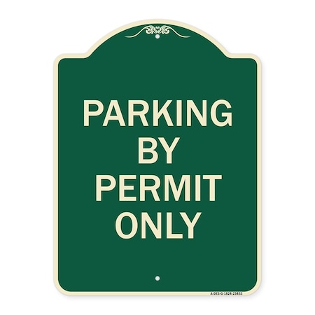 Signmission Parking by Permit Only Heavy-Gauge Aluminum Architectural Sign, 24" x 18", G-1824-23453 A-DES-G-1824-23453